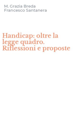Handicap: oltre la legge quadro. Riflessioni e proposte