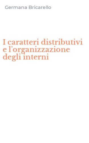 I caratteri distributivi e l'organizzazione degli interni