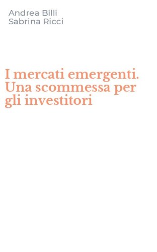 I mercati emergenti. Una scommessa per gli investitori