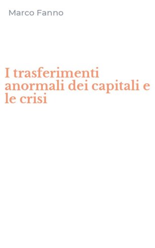 I trasferimenti anormali dei capitali e le crisi