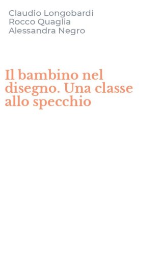 Il bambino nel disegno. Una classe allo specchio