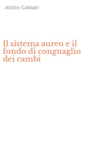 Il sistema aureo e il fondo di conguaglio dei cambi