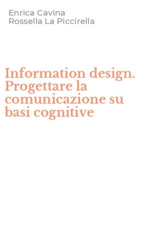 Information design. Progettare la comunicazione su basi cognitive
