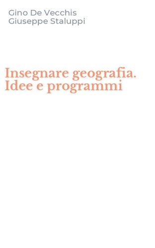 Insegnare geografia. Idee e programmi