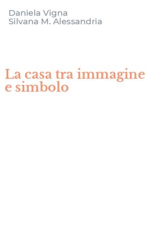 La casa tra immagine e simbolo
