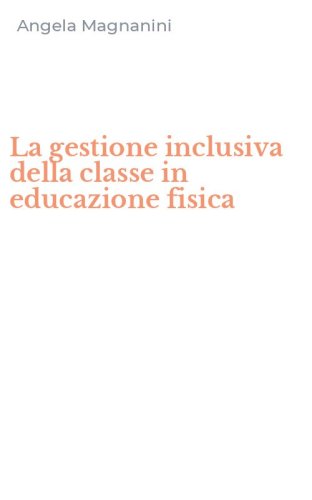 La gestione inclusiva della classe in educazione fisica
