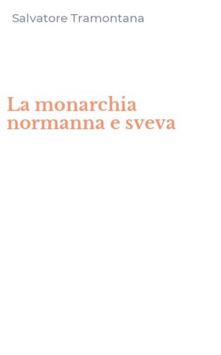 La monarchia normanna e sveva