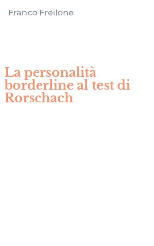 La personalit&agrave; borderline al test di Rorschach