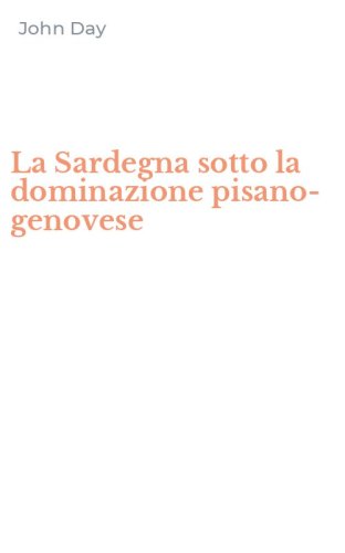 La Sardegna sotto la dominazione pisano-genovese