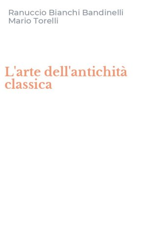 L'arte dell'antichit&agrave; classica