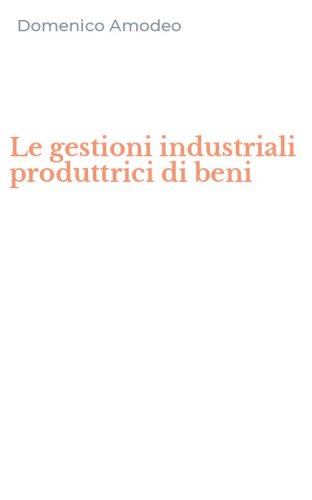 Le gestioni industriali produttrici di beni