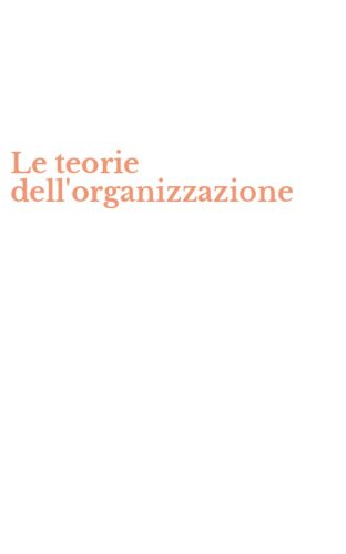 Le teorie dell'organizzazione