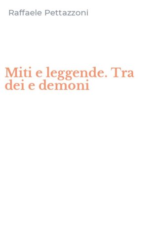 Miti e leggende. Tra dei e demoni
