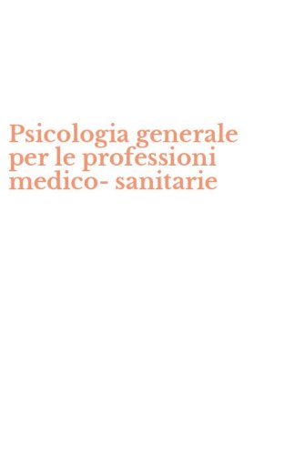 Psicologia generale per le professioni medico-sanitarie