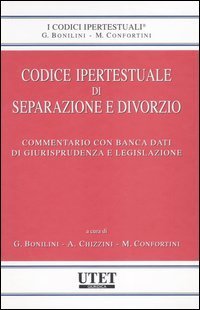 Codice ipertestuale di separazione e divorzio. Commentario con banca dati di giurisprudenza e legislazione