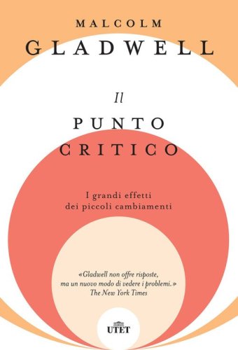 Il punto critico. I grandi effetti dei piccoli cambiamenti