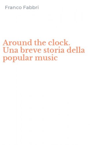 Around the clock. Una breve storia della popular music