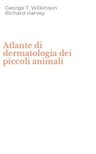 Atlante di dermatologia dei piccoli animali