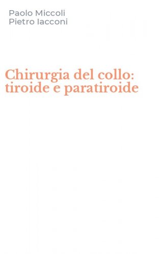 Chirurgia del collo: tiroide e paratiroide