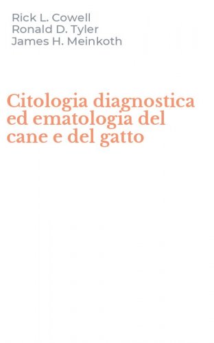 Citologia diagnostica ed ematologia del cane e del gatto