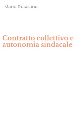 Contratto collettivo e autonomia sindacale
