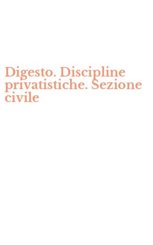Digesto. Discipline privatistiche. Sezione civile