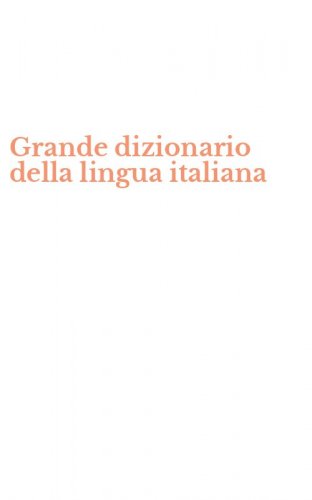 Grande dizionario della lingua italiana