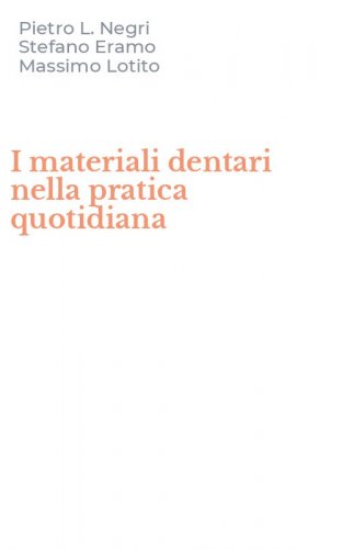 I materiali dentari nella pratica quotidiana
