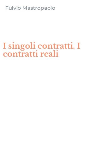 I singoli contratti. I contratti reali