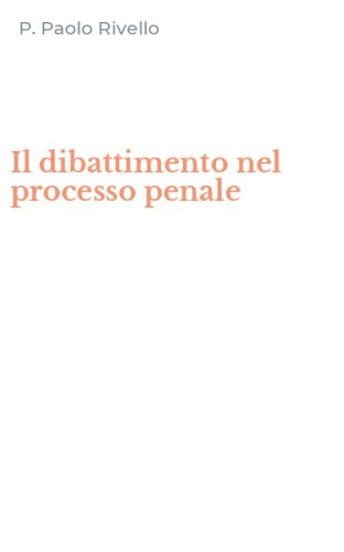 Il dibattimento nel processo penale