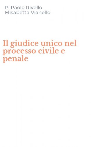 Il giudice unico nel processo civile e penale