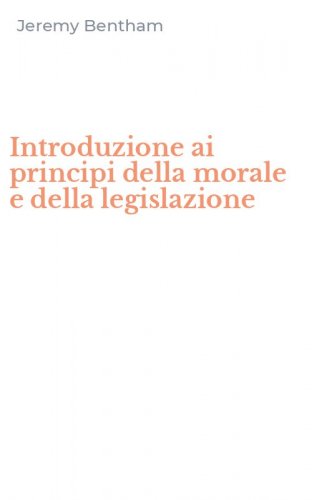 Introduzione ai principi della morale e della legislazione