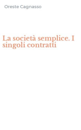 La societ&agrave; semplice. I singoli contratti