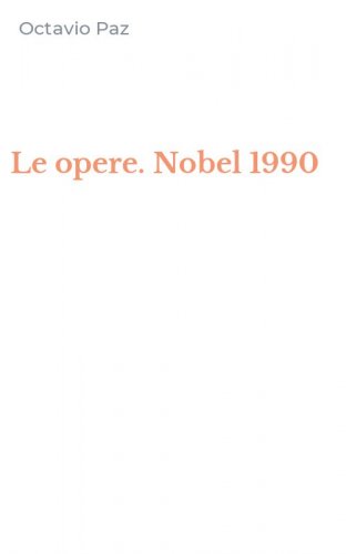 Le opere. Nobel 1990