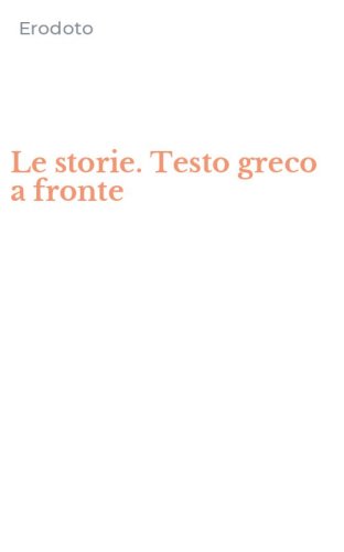 Le storie. Testo greco a fronte