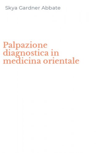 Palpazione diagnostica in medicina orientale