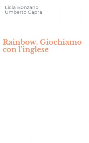 Rainbow. Giochiamo con l'inglese