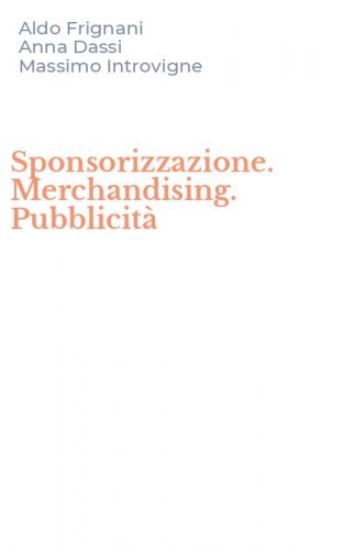 Sponsorizzazione. Merchandising. Pubblicit&agrave;