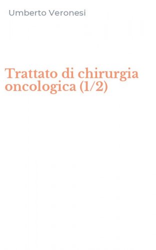 Trattato di chirurgia oncologica (1/2)