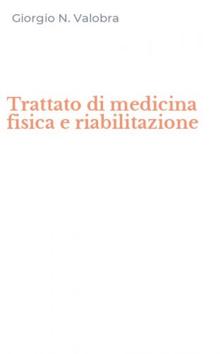 Trattato di medicina fisica e riabilitazione
