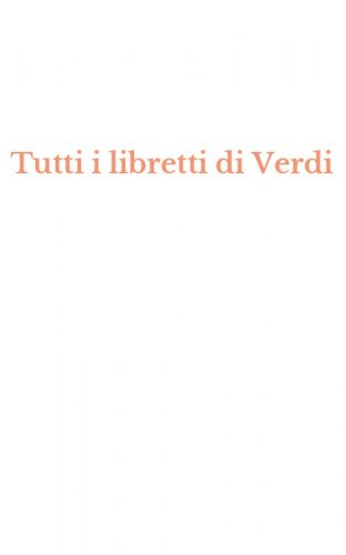 Tutti i libretti di Verdi