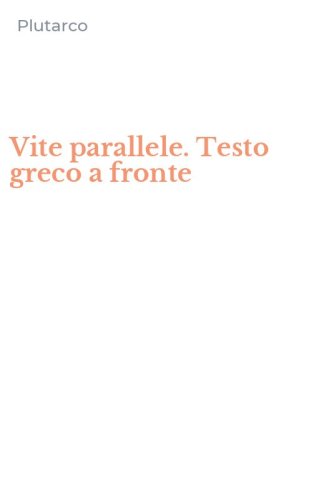 Vite parallele. Testo greco a fronte