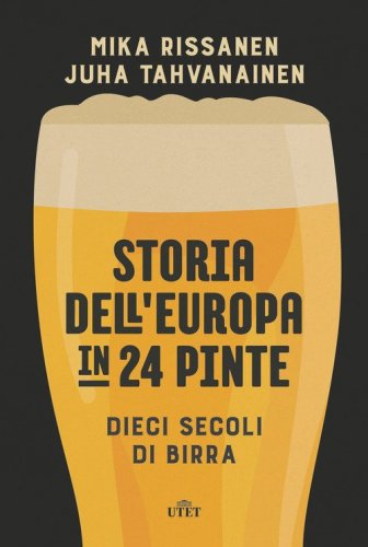 Storia dell'Europa in 24 pinte. Dieci secoli di birra