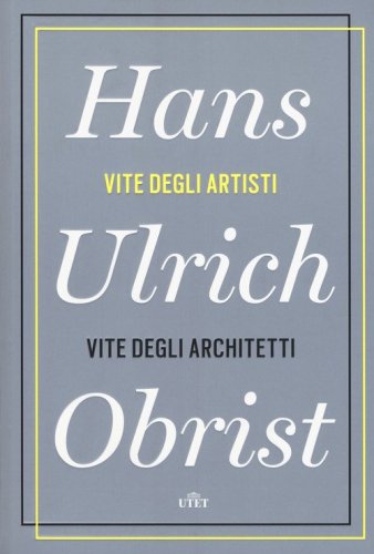 Vite degli artisti, vite degli architetti