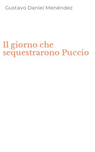 Il giorno che sequestrarono Puccio