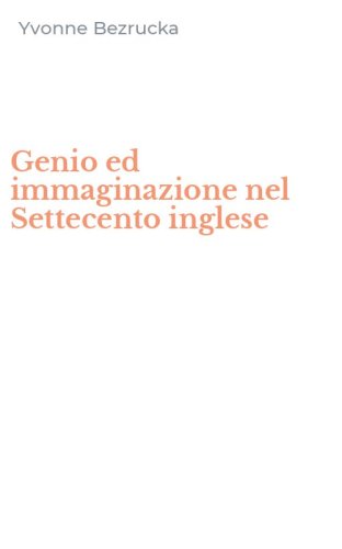 Genio ed immaginazione nel Settecento inglese