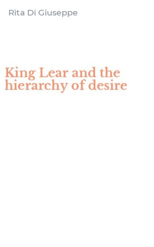 King Lear and the hierarchy of desire