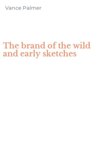 The brand of the wild and early sketches