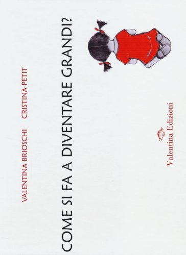 Come si fa a diventare grandi?