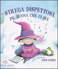 La strega dispettosa pi&ugrave; buona che ci sia